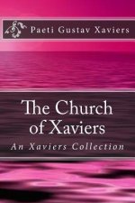 The Church of Xaviers: An Xaviers Collection