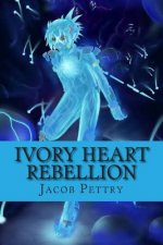 Ivory Heart: Rebellion