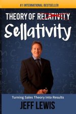 Theory of Sellativity: Turning Theory into Results