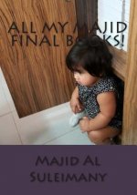 All My Majid Final Books!: Books by Majid Al Suleimany