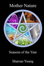 Mother Nature: Seasons of the Year