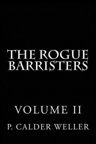 THE ROGUE BARRISTERS Volume Two