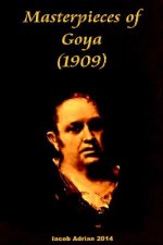 Masterpieces of Goya (1909)