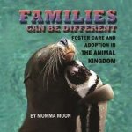 Families Can Be Different: Foster Care And Adoption In The Animal Kingdom
