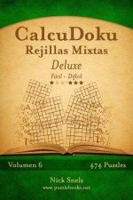 CalcuDoku Rejillas Mixtas Deluxe - De Fácil a Difícil - Volumen 6 - 474 Puzzles