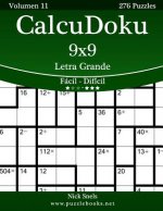 CalcuDoku 9x9 Impresiones con Letra Grande - De Fácil a Difícil - Volumen 11 - 276 Puzzles