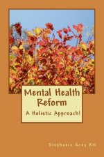 Mental Health Reform: A Holistic Approach!