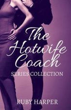 The Hotwife Coach: A Cuckold Husband and His Hotwife