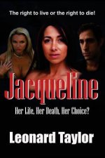 Jacqueline: Her Life, Her Death, Her Choice?