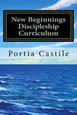New Beginnings Discipleship Curriculum