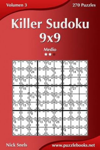 Killer Sudoku 9x9 - Medio - Volumen 3 - 270 Puzzles