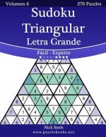 Sudoku Triangular Impresiones con Letra Grande - De Fácil a Experto - Volumen 6 - 276 Puzzles