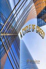 A Cycle Of Greed