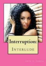 Interruption: : Interlude