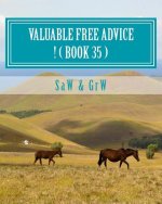 Valuable FREE Advice ! ( BOOK 35 ): New S U R V i V A L Information