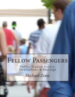 Fellow Passengers: Public Transit Poetry, Meditations & Musings