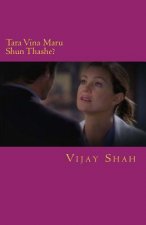 Tara Vina Maru Shun Thashe?: Gujarati Vaarta Sangrah