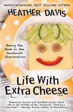 Life With Extra Cheese: Being The Ham In The Sandwich Generation