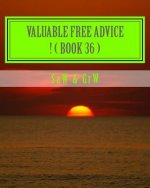 Valuable FREE Advice ! ( BOOK 36 ): New S U R V i V A L Information