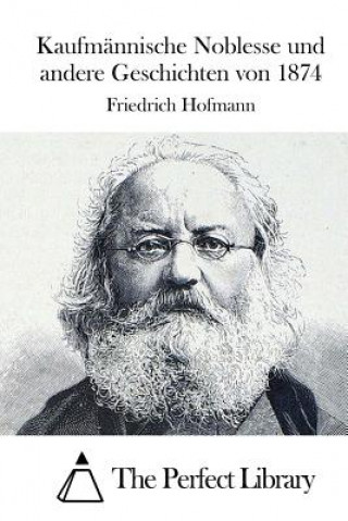 Kaufmännische Noblesse Und Andere Geschichten Von 1874