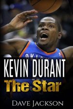 Kevin Durant: Kevin Durant: The Star. Easy to read children sports book with great graphic. All you need to know about Kevin Durant,