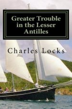 Greater Trouble in the Lesser Antilles