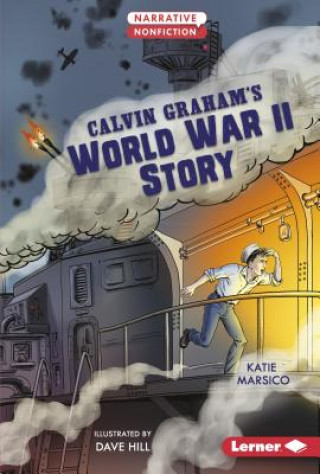 Calvin Graham's World War II Story