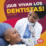 ?Que Vivan Los Dentistas! (Hooray for Dentists!)