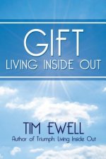 Gift: Living Inside Out
