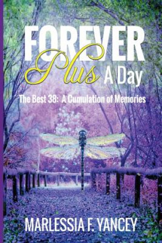 Forever Plus A Day: The Best 38: A Cumulation of Memories