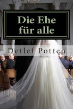 Die Ehe für alle: Ein polemischer Essay