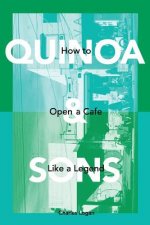Quinoa & Sons: How to Open a Cafe like a Legend.