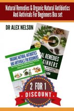 Natural Remedies & Organic Natural Antibiotics And Antivirals For Beginners Box: The Complete Guide To Natural Healing