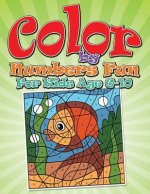 Color By Numbers Fun: For Kids Age 6-10