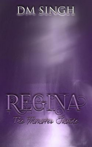 Regina: The Monster Inside
