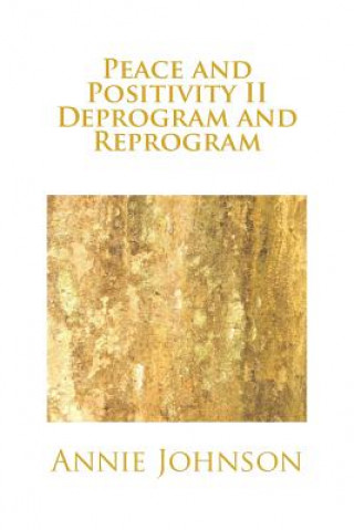 Peace and Positivity II Deprogram and Reprogram