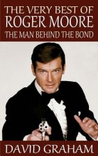 The Very Best of Roger Moore: The Man Behind The Bond