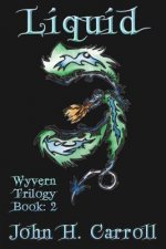 Liquid: Wyvern Trilogy