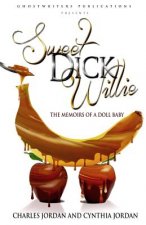 Sweet Dick Willie: Memoirs of A Doll Baby