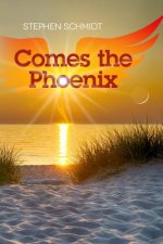 Comes The Phoenix