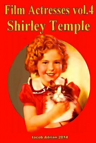 Film Actresses Vol.2 Shirley Temple: Part 1