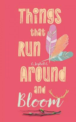 Things That Run Around And Bloom