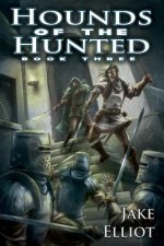 Hounds of the Hunted: Book Three
