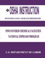 OSHA Instruction: PSM Covered Chemical Facilities National Emphasis Program