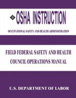 OSHA Instruction: Field Federal Safety and Health Council Operations Manual
