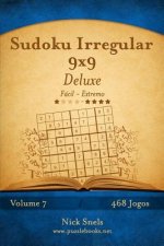 Sudoku Irregular 9x9 Deluxe - Fácil ao Extremo - Volume 7 - 468 Jogos