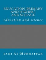Education (primary and higher ) and science: education and science