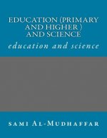 Education (primary and higher ) and science: education and science