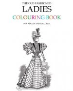The Old Fashioned Ladies Colouring Book