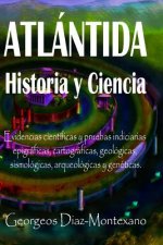 ATLÁNTIDA Historia y Ciencia: Las fuentes primarias greco-latinas, cartaginesas, tartésicas, árabes y egipcias de la historia de la civilización de